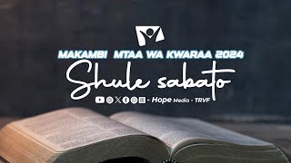 LIVE  SHULE YA SABATO  MIISHO YA MAKAMBI MTAA WA KWARAA 2024 DAY 7 [upl. by Siesser]