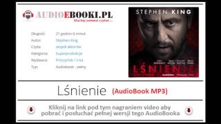 LŚNIENIE  AUDIOBOOK MP3  Stephen King  posłuchaj i pobierz Horror wszech czasów SuperProdukcja [upl. by Phyllys]