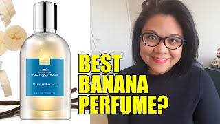 Comptoir Sud Pacifique Vanille Banane Review  Best Banana Perfume [upl. by Bevon]