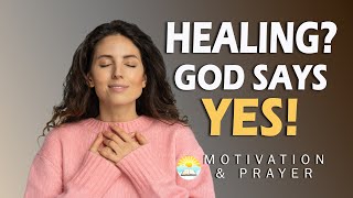 Be healed spirit soul and body Motivation amp Prayer [upl. by Ydnac]