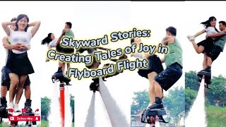 Skyward Stories😁 Creating Tales of Joy in Flyboard Flight mspkr2 [upl. by Audley]