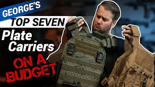 Georges Top 7 Budget Plate Carriers [upl. by Nylitsirk134]