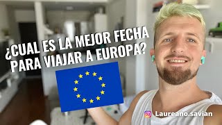 Cual es la mejor FECHA para viajar a EUROPA 🇪🇺 [upl. by Murry]