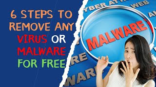 6 Steps To Remove Any Virus or Malware For FREE [upl. by Sined308]