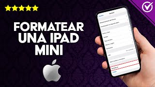 Cómo Formatear una iPad Mini para Regresarlo a los Ajustes de Fábrica [upl. by Sara-Ann]