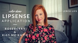 LipSense Application and Color Demo  Roseberry and Kiss Me Katie  Lerch Life [upl. by Karlan791]