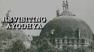 Revisiting Ayodhya 25 Years After Demolition of Babri Masjid [upl. by Diao]