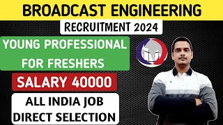 Broadcast Engineering Services Recruitment 2024  Young Professional  Becil Vacancy [upl. by Ailaham527]