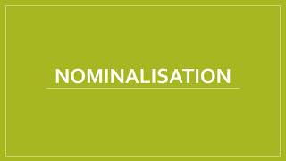 Introduction to Nominalisation [upl. by Mame860]