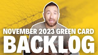 Breaking Down the Green Card Backlog November 2023 Update [upl. by Arodoet]