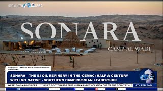 Sonara The BI Oil Refinery in the CEMAC Half a Century with no native Southern Cameroonian Lead [upl. by Leibrag]