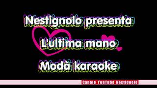 KARAOKE Lultima mano  Modà [upl. by Eldnik]