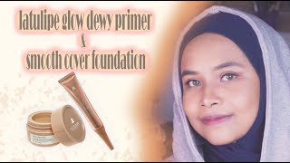 MAKEUP PAKE PRIMER GLOW  review latulipe glow dewy primer amp xtra smooth cover foundation [upl. by Mohr895]