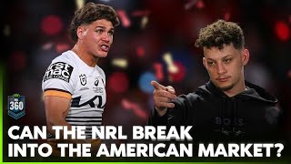 NRL vs NFL How can League break into the American market 🤔  NRL360  Fox League [upl. by Valora147]