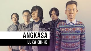 Angkasa  Luka Uhh Official Music Video [upl. by Ecnaralc]