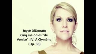 Joyce DiDonato The complete quotCinq Mélodies quotde Venisequot Op 58quot Fauré [upl. by Dnalel426]