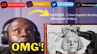 AURORA  Churchyard Audio  REACTION [upl. by Hasen762]