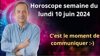 Astro Horoscope semaine du lundi 10 juin 2024 [upl. by Ydnem]