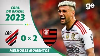 ATHLETICOPR 0 X 2 FLAMENGO  MELHORES MOMENTOS  QUARTA DE FINAL COPA DO BRASIL 2023  geglobo [upl. by Tullius]