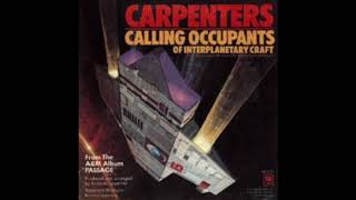 Calling Occupants Of Interplanetary Craft Single Edit  Carpenters [upl. by Liebermann]