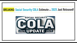 BREAKING Social Security COLA Estimate for 2025 Just Released [upl. by Elleryt]