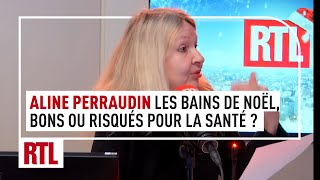 Les bains de Noël bons ou risqués pour la santé  les astuces santé dAline Perraudin [upl. by Cheyne]