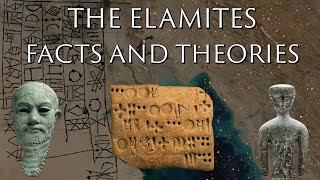 The History of the Elamites Facts and Theories [upl. by Noraf]