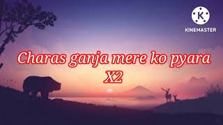 Charas ganja mere ko pyara lyrics video so plesae subscribe my video [upl. by Falzetta]