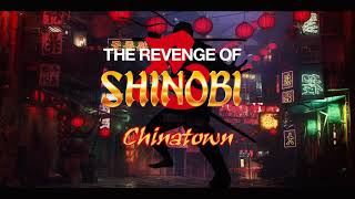 The Revenge of Shinobi Remaster  Chinatown [upl. by Annaiuq]