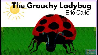 The Grouchy Ladybug Animated Read Aloud SEL [upl. by Heywood754]