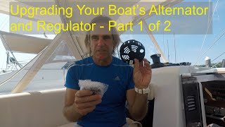 Upgrading Your Boats Alternator and Regulator  Part 1 of 2  Ep 56 [upl. by Auston]