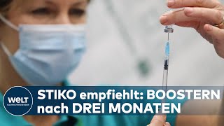 STIKO empfiehlt CORONABOOSTERImpfung schon nach drei Monaten  EILMELDUNG [upl. by Eilliw]