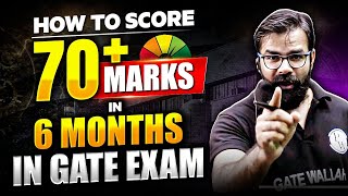 How to Score 70 in 6 Months in GATE Exam  GATE Exam Preparation Strategy [upl. by Yajet274]