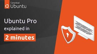 Ubuntu Pro explained in 2 minutes [upl. by Fritz]