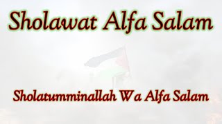 Sholawat Alfa Salam Sholatumminallah Wa Alfa Salam [upl. by Teerpnam291]