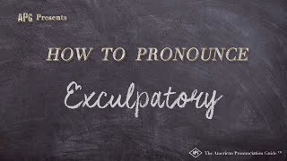 How to Pronounce Exculpatory Real Life Examples [upl. by Linnette]