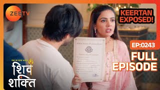 Keertan EXPOSED  Pyaar Ka Pehla Adhyaya Shiv Shakti  Full Ep 243  Zee Tv  6 March 2024 [upl. by Nniuq]