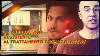 La Depressione Resistente al Trattamento Farmacologico [upl. by Halbeib]