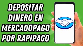 Como depositar dinero en Mercadopago por Rapipago GUÍA COMPLETA [upl. by Adyahs]