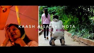 KAASH AISA BHI HOTA  DARSHAN RAVAL  VIVEK  KIRAN  HARISH  LOVE LIFE OFFICIAL [upl. by Amor]