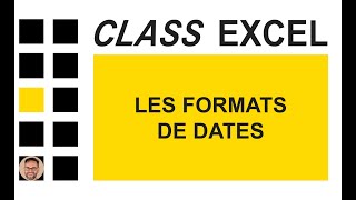 EXCEL  LES FORMATS DE DATES [upl. by Aisac]