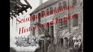 Seisden Workhouse An Explore and History [upl. by Atnoed]