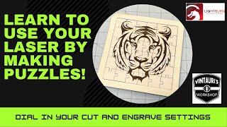 Learn to use your laser by Making Puzzles  Dialing in your cut and engrave settings in Lightburn [upl. by Prince]