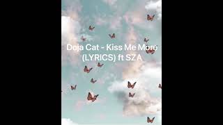 Doja Cat  Kiss me More ft SZA LYRICS [upl. by Ahsienar]