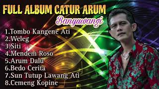 Kumpulan Full Album Catur ArumLagu Banyuwangi [upl. by Brunhilde]