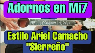 Tutorial Adornos en Mi7 Estilo Ariel Camacho quotSierreñoquot en Guitarra Explicación Fácil [upl. by Krongold973]