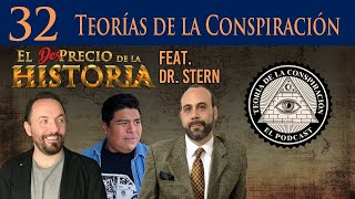 32  Teorías de la Conspiración y cómo explicarlas ft Dr Stern  El Desprecio de la Historia [upl. by Okim]