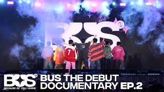 BUS THE DEBUT DOCUMENTARY EP 2 BUS’ FIRST SONG [upl. by Davon]