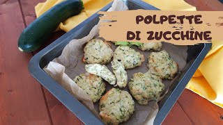 POLPETTE DI ZUCCHINE  semplici e veloci [upl. by Mascia173]