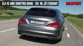 381 hk i MB CLA 45 AMG Shooting Brake [upl. by Amaral]